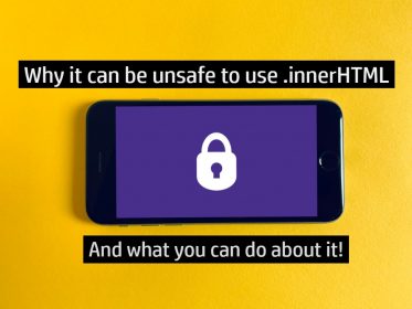 How to use innerHTML safely